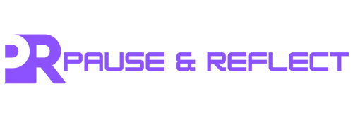Pause & Reflect