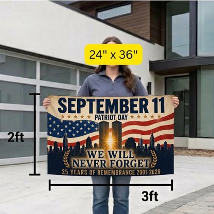 September 11 Patriot Day Flag – We Will Never Forget | 25 Years of Remembrance 2001–2026