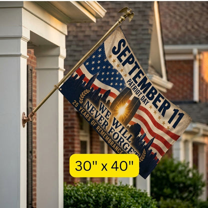 September 11 Patriot Day Flag – We Will Never Forget | 25 Years of Remembrance 2001–2026