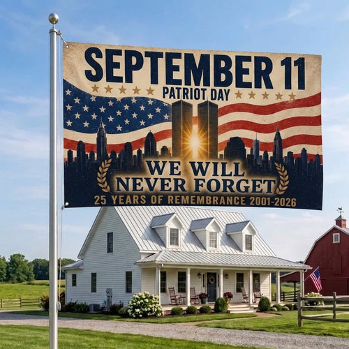 September 11 Patriot Day Flag – We Will Never Forget | 25 Years of Remembrance 2001–2026