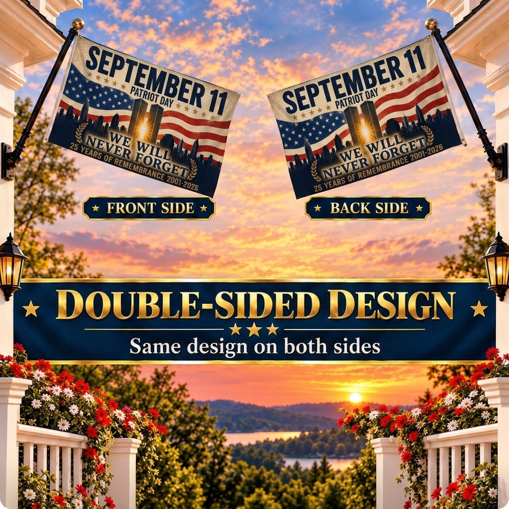 September 11 Patriot Day Flag – We Will Never Forget | 25 Years of Remembrance 2001–2026
