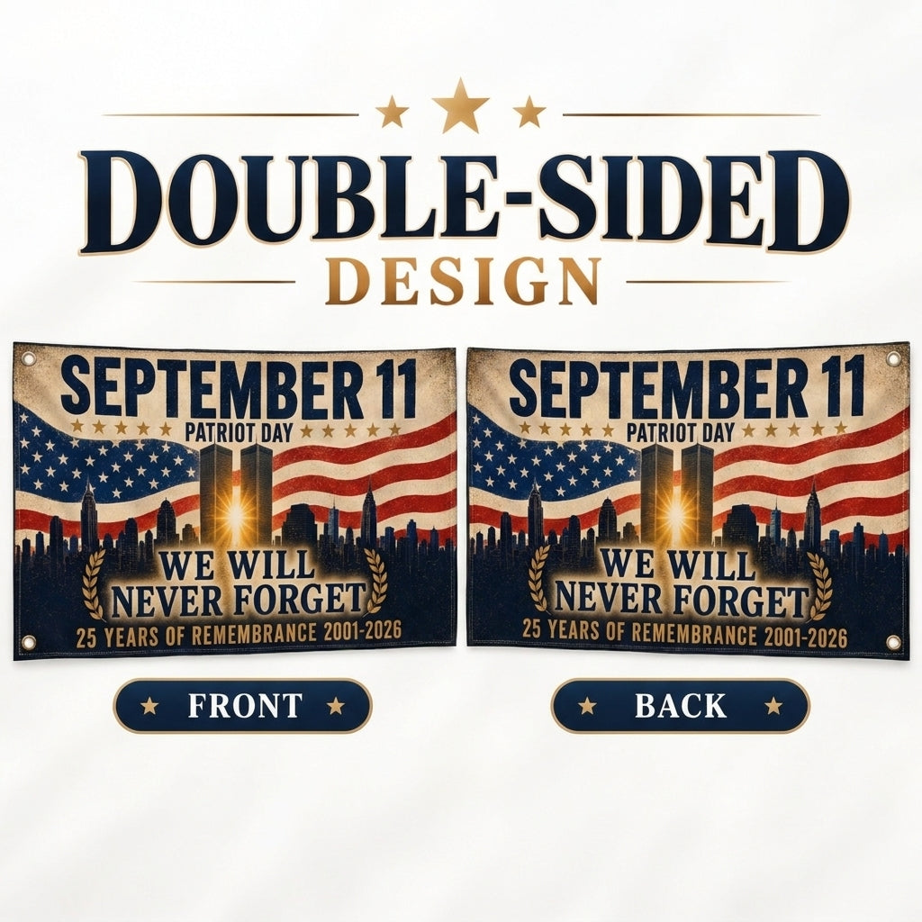 September 11 Patriot Day Flag – We Will Never Forget | 25 Years of Remembrance 2001–2026