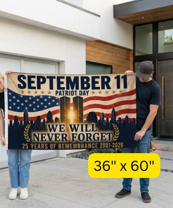September 11 Patriot Day Flag – We Will Never Forget | 25 Years of Remembrance 2001–2026