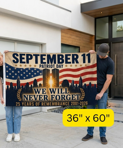 September 11 Patriot Day Flag – We Will Never Forget | 25 Years of Remembrance 2001–2026