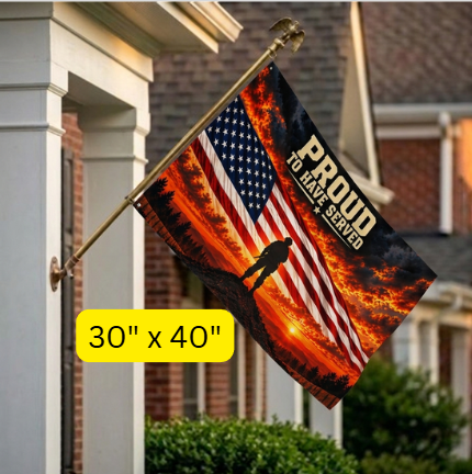 Proud to Have Served Veteran Flag – Patriotic Military Gift