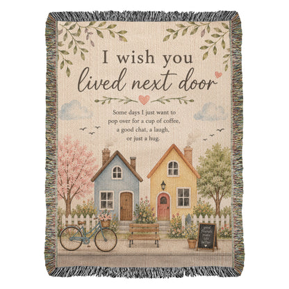 I Wish You Lived Next Door – Friendship Blanket for Best Friend | Long Distance Friend Gift & Neighbor Keepsake