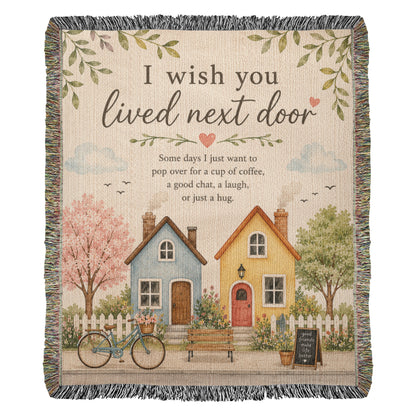 I Wish You Lived Next Door – Friendship Blanket for Best Friend | Long Distance Friend Gift & Neighbor Keepsake