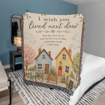 I Wish You Lived Next Door – Friendship Blanket for Best Friend | Long Distance Friend Gift & Neighbor Keepsake
