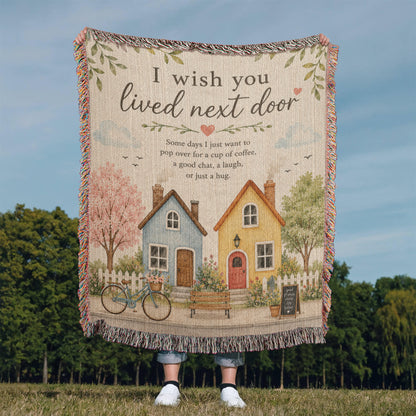 I Wish You Lived Next Door – Friendship Blanket for Best Friend | Long Distance Friend Gift & Neighbor Keepsake