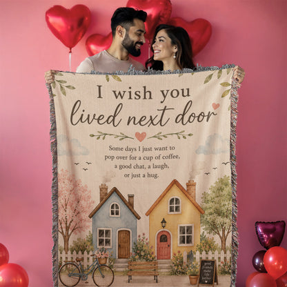 I Wish You Lived Next Door – Friendship Blanket for Best Friend | Long Distance Friend Gift & Neighbor Keepsake