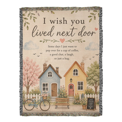 I Wish You Lived Next Door – Friendship Blanket for Best Friend | Long Distance Friend Gift & Neighbor Keepsake