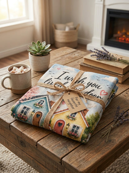 I Wish You Lived Next Door Woven Blanket | Friendship Gift